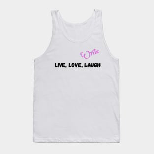 Live, Love, and Do what you want Tank Top